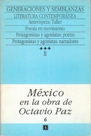 Mexico en la obra de Octavio Paz, II. Generaciones y semblanzas : escritores y letras de Mexico, 3. Literatura contemporanea (Libros de Texto) (Spanish Edition)
