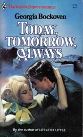 Today,Tomorrow, Always (Harlequin Superromance, No 179)