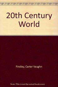 Twentieth-Century World: Chapters 1-10 (Third Edition)