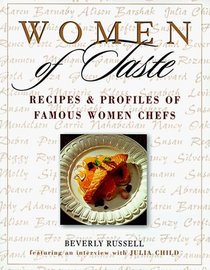 Women of Taste: Recipes and Profiles of Famous Women Chefs