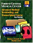 Forrest General Medical Center: Advanced Medical Terminology & Transcription Course