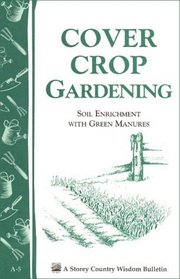 A.05 Cover Crop Gardening : Soil Enrichment With Green Manures