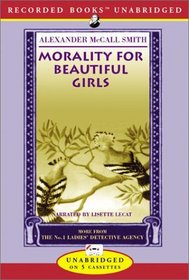 Morality for Beautiful Girls (No 1 Ladies Detective Agency, Bk 3) (Audio Cassette) (Unabridged)