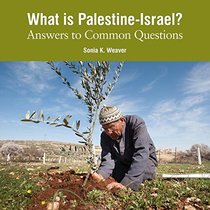 What Is Palestine-Israel?: Revised: Answers to Common Questions