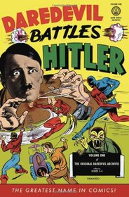 The Original Dardevil Archives Volume 1: Daredevil Battles Hitler