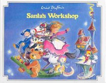 Santa's Workshop (Enid Blyton's Christmas Stories) (Enid Blyton's Christmas Stories)