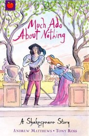 Much Ado About Nothing (Shakespeare Stories)