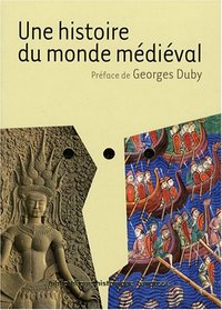 Une histoire du monde medieval (French Edition)