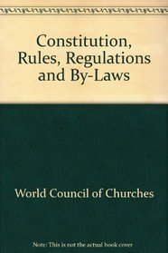 Constitution, Rules, Regulations and By-Laws