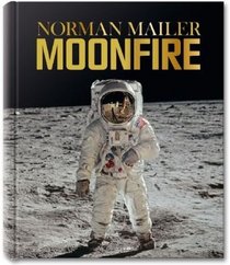 Norman Mailer, MoonFire: The Epic Journey of Apollo 11
