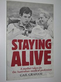 Staying Alive: A Mother Takes on the Australian Medical Profession