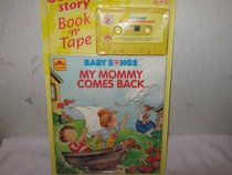 My Mommy Comes Back (Baby Songs)