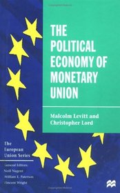 The Political Economy of Monetary Union (European Union)