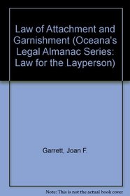 Law of Attachment and Garnishment (Oceana's Legal Almanac Series: Law for the Layperson)