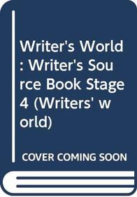 Writer's World: Writer's Source Book Stage 4 (Writers' world)