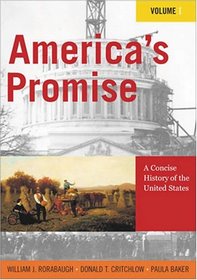 America's Promise: A Concise History of the United States, Volume I (America's Promise)