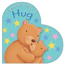 Everyone Needs a Hug
