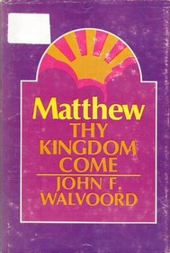 Matthew: Thy kingdom come