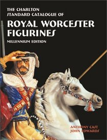 Royal Worcester Figurines (2nd Edition) : The Charlton Standard Catalogue