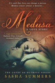 Medusa, A Love Story (Loves of Olympus) (Volume 1)