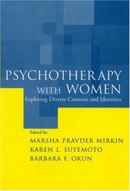 Psychotherapy with Women: Exploring Diverse Contexts and Identities