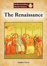 The Renaissance (Understanding World History)