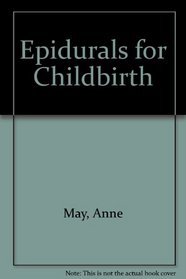 Epidurals For Childbirth