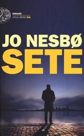 Sete (The Thirst) (Harry Hole, Bk 11) (Italian Edition)