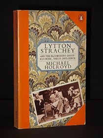 Lytton Strachey and the Bloomsbury Group