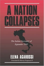 A Nation Collapses : The Italian Surrender of September 1943