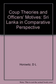 Coup Theories and Officers' Motives: Sri Lanka in Comparative Perspective