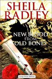 New Blood from Old Bones (Ulverscroft Large Print Series)