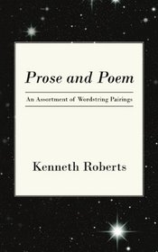 Prose and Poem: An Assortment of Wordstring Pairings