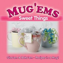 Mug 'Ems: Sweet Things