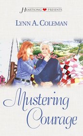 Mustering Courage (Heartsong Presents, No 425)