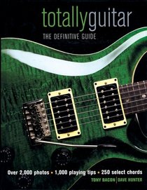 Totally Guitar : The Definitive Guide