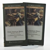 Great American Music: Broadway Musicals (The Great Courses: Fine Arts & Music)