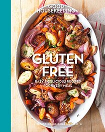 Good Housekeeping Gluten Free: Easy & Delicious Recipes for Every Meal (Volume 6) (Good Food Guaranteed)