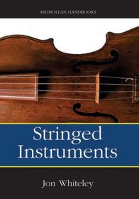 Stringed Instruments (Ashmolean Handbooks)