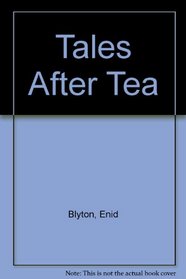Tales After Tea