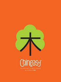 Chineasy: The New Way to Read Chinese