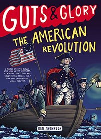 Guts & Glory: The American Revolution