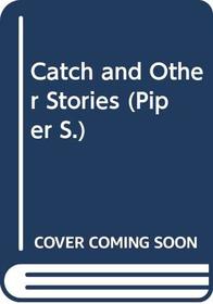 Catch and Other Stories