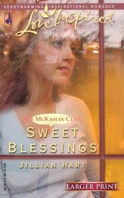 Sweet Blessings (McKaslin Clan, Bk 1) (Love Inspired, No 295) (Larger Print)