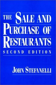 The Sale and Purchase of Restaurants (Wiley Professional Restauranteur Guides)