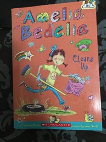 Amelia Bedelia Cleans Up (Book #6