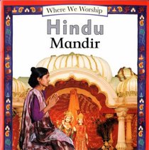Hindu Mandir (Where We Worship)