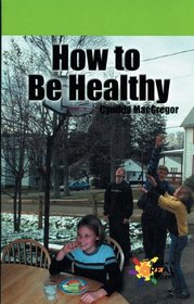 How To Be Healthy