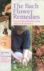 Bach Flower Remedies- Illustrations and Preparations