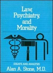 Law, Psychiatry, and Morality: Essays and Analysis